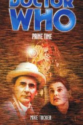 Cover Art for B01K8ZE9YE, Doctor Who: Prime Time by Mike Tucker (2000-07-03) by Mike Tucker
