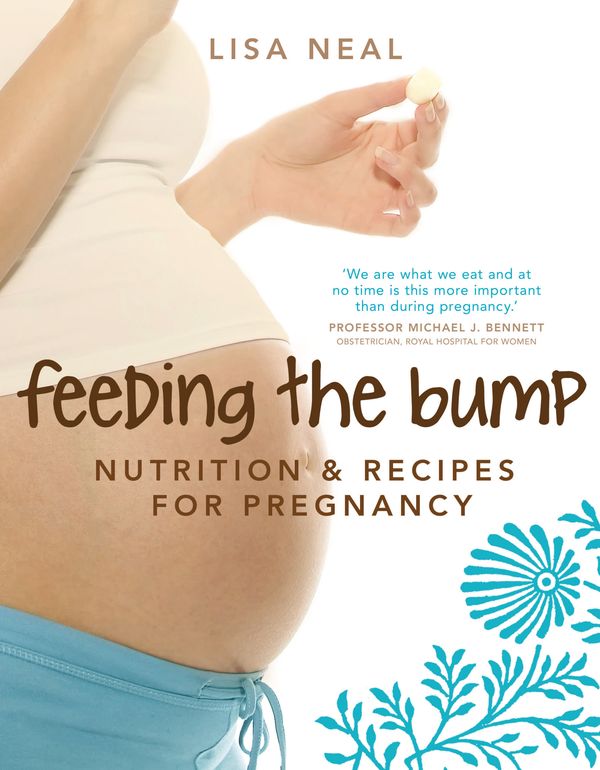 Cover Art for 9781741753714, Feeding the Bump by Lisa Neal