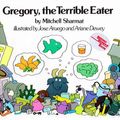 Cover Art for 9780027822502, Gregory, the Terrible Eater by Mitchell Sharmat