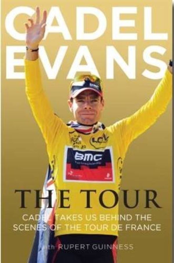 Cover Art for B00QCLS9F4, [Cadel Evans: Victory at the Tour de France] [Author: Rupert Guinness] [June, 2012] by Cadel Evans