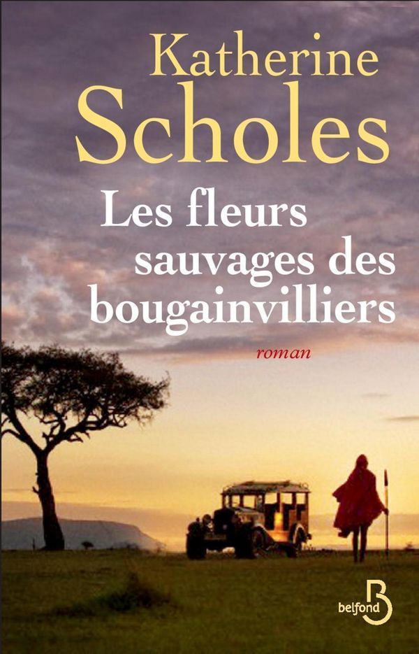 Cover Art for 9782714459985, Les fleurs sauvages des bougainvilliers by Katherine SCHOLES