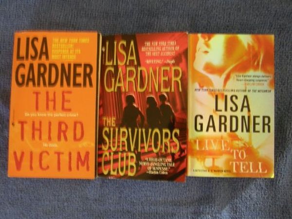 Cover Art for B006XJTGCK, 3 Book Set By Lisa Gardner ( Live to Tell, the Survivor's Club, the Third Victim) by Lisa Gardner