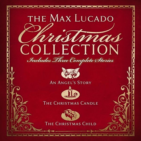 Cover Art for 9781401605483, The Max Lucado Christmas Collection by Max Lucado