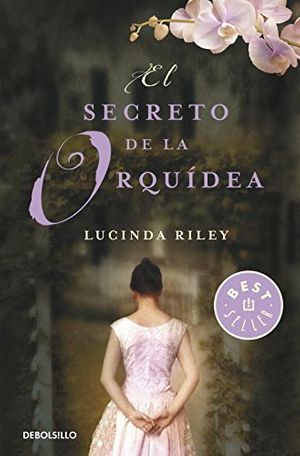 Cover Art for 9788499895567, El secreto de la orquidea / Hothouse Flower by Lucinda Riley