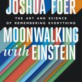 Cover Art for 9780141032139, Moonwalking with Einstein by Joshua Foer