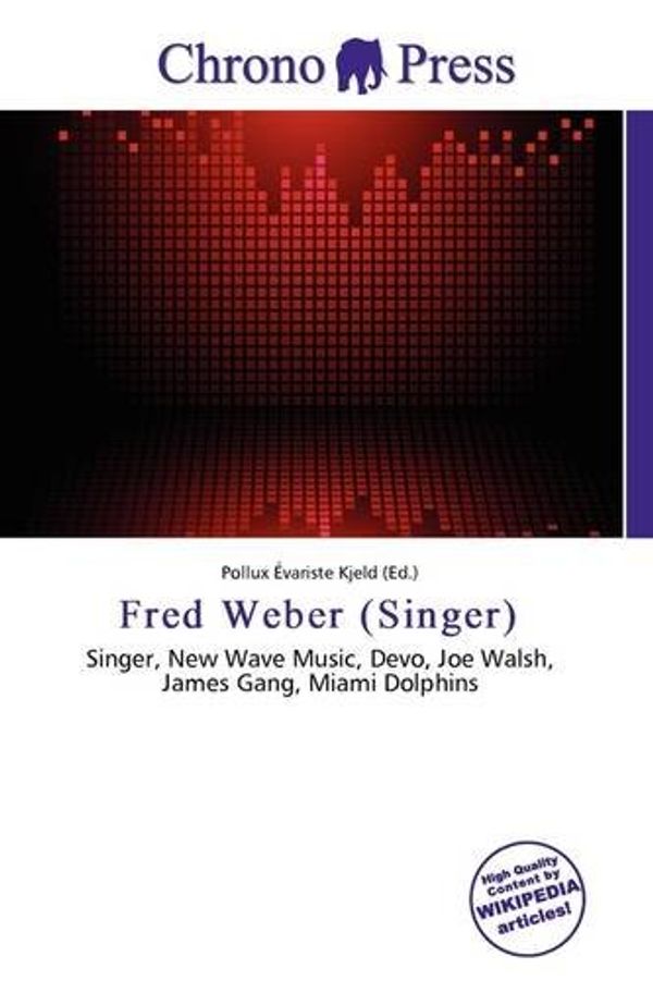 Cover Art for 9786137053478, Fred Weber (Singer) by Pollux Variste Kjeld