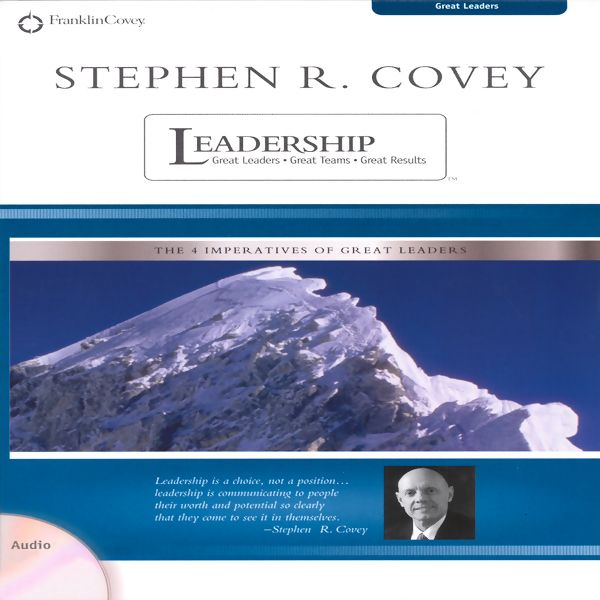 Cover Art for B004EVX5FS, Stephen R. Covey on Leadership: Great Leaders, Great Teams, Great Results (Unabridged) by Unknown