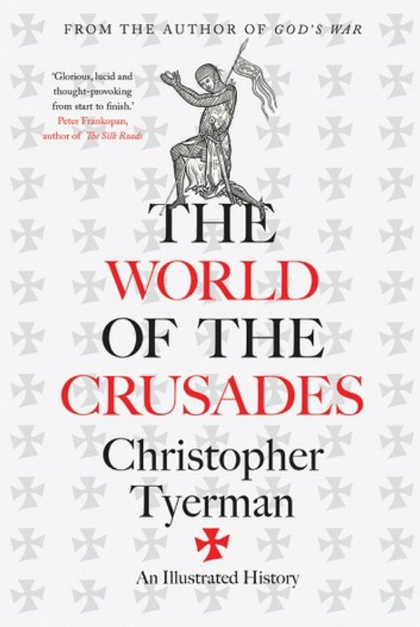 Cover Art for 9780300245455, The World of the Crusades by Christopher Tyerman