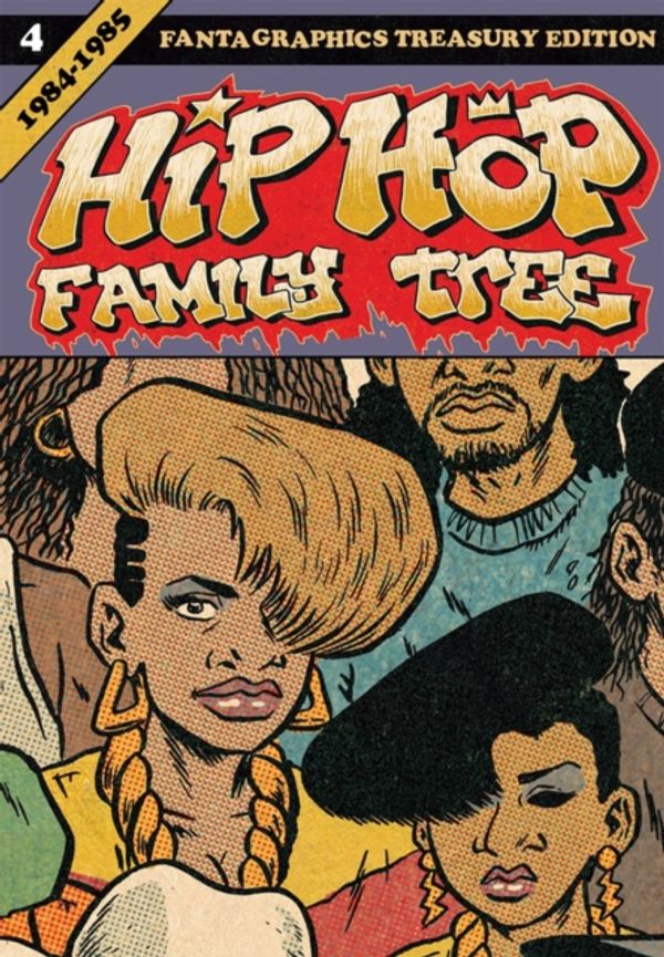 Cover Art for 9781606999400, Hip Hop Family Tree Book 4: 1984-1985 by Ed Piskor