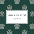 Cover Art for B00FRKPIJ6, Green Darkness by Anya Seton