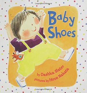 Cover Art for 9781582346847, Baby Shoes by Dashka Slater