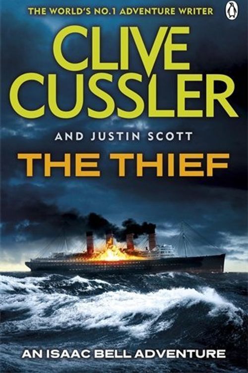 Cover Art for B011T6PL7A, The Thief: Isaac Bell #5 by Clive Cussler (14-Mar-2013) Paperback by Clive Cussler