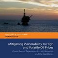 Cover Art for 9780821395776, Mitigating Vulnerability to High and Volatile Oil Prices by Rigoberto Ariel Yepez-garcia