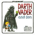 Cover Art for 9781452138237, Darth Vader and Son by Jeffrey Brown
