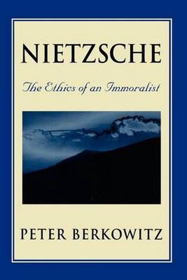 Cover Art for 9780674624436, Nietzsche by Peter Berkowitz