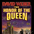 Cover Art for 9781625791016, The Honor of the Queen, Second Edition by David Weber