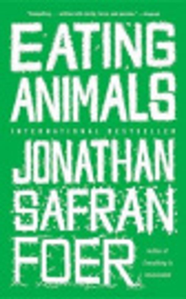 Cover Art for 9780316164481, Eating Animals by Jonathan Safran Foer