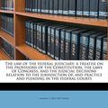 Cover Art for 9781171798835, The Law of the Federal Judiciary by Samuel T.-Spear