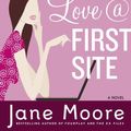 Cover Art for 9780767916905, Love @ First Site by Jane Moore