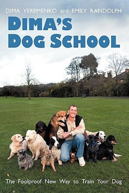 Cover Art for 9780956482907, Dima's Dog School by Dima Yeremenko
