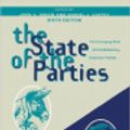 Cover Art for 9780847679799, The State of the Parties by Daniel M. Shea, John C. Green, Andrew M. Appleton, Laura Berkowitz