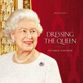 Cover Art for 9781905686742, Dressing the Queen by Angela Kelly