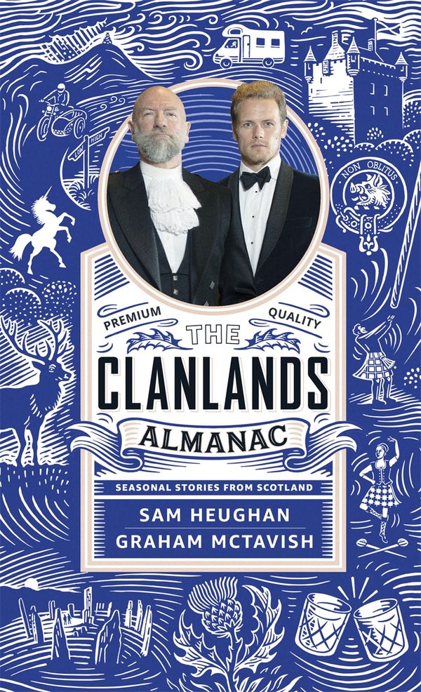 Cover Art for 9781529372151, Clanlands Almanac: Season Stories from Scotland by Sam Heughan, Graham McTavish