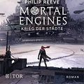 Cover Art for B07CJSKDC7, Mortal Engines - Krieg der Städte by Philip Reeve