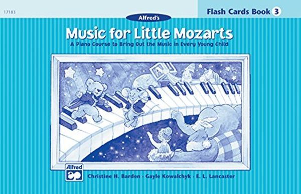 Cover Art for B00XV6HBVG, [(Music for Little Mozarts Flash Cards: Level 3, Flash Cards)] [Author: Gayle Kowalchyk] published on (March, 2000) by Gayle Kowalchyk