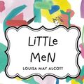 Cover Art for 9781523867042, Little Men by Louisa May Alcott