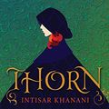 Cover Art for 9781470181338, Thorn by Intisar Khanani
