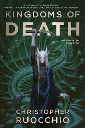 Cover Art for 9780756413095, Kingdoms of Death (Sun Eater) by Christopher Ruocchio