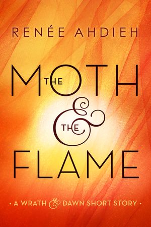 Cover Art for 9780399547737, The Moth & the Flame by Renée Ahdieh