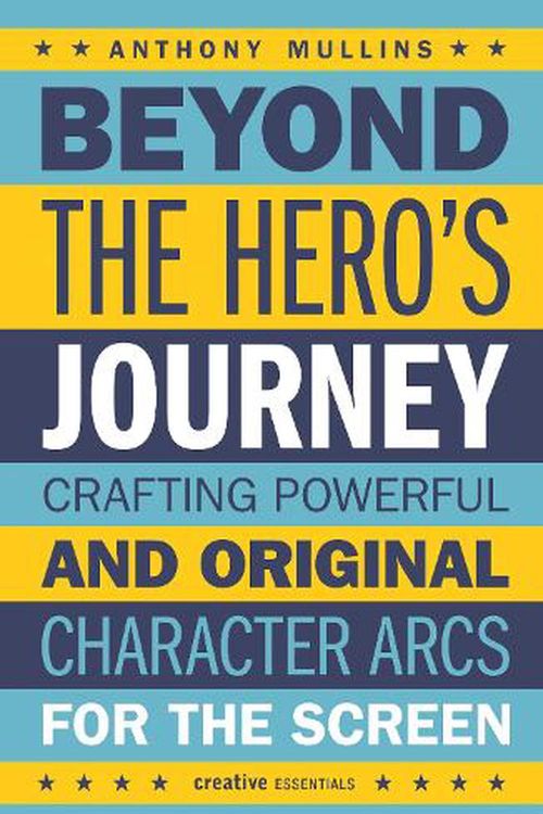 Cover Art for 9780857305114, Beyond the Hero's Journey by Anthony Mullins