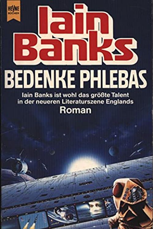 Cover Art for 9783453034792, Bedenke Phlebas. by Iain Banks