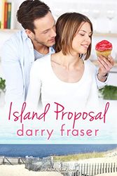 Cover Art for 9781973758709, Island Proposal by Darry Fraser