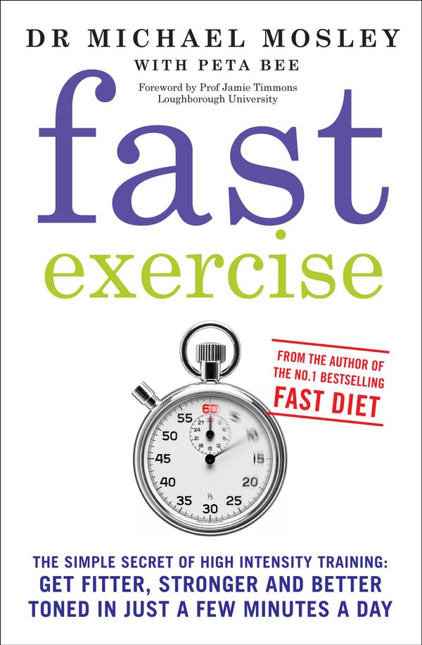 Cover Art for 9781780721989, Fast Exercise by Dr. Michael Mosley