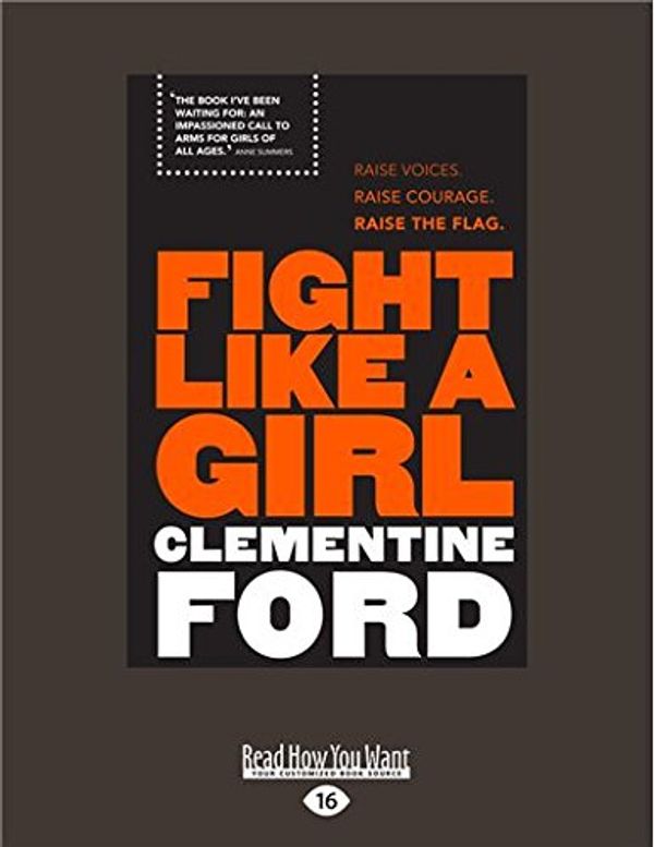 Cover Art for 9781525231308, Fight Like A Girl by Clementine Ford