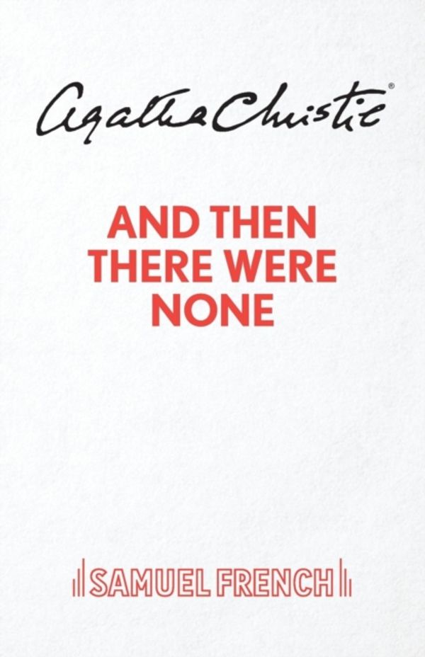 Cover Art for 9780573014413, And Then There Were None: Play by Agatha Christie