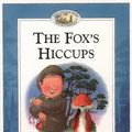 Cover Art for 9780001007376, The Fox's Hiccups by Nick Butterworth