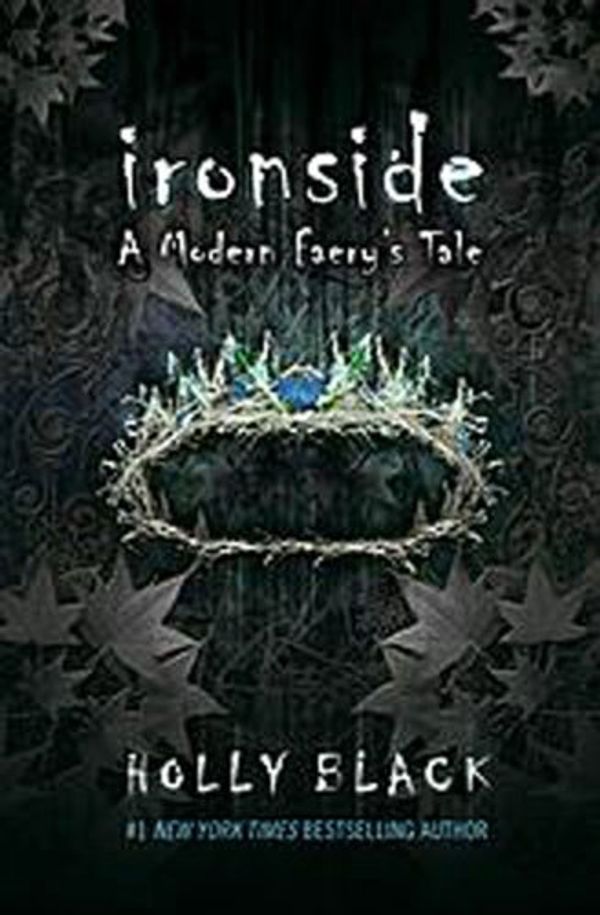 Cover Art for 9781847380623, Ironside by Holly Black