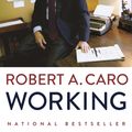 Cover Art for 9780593081914, Working by Robert A. Caro