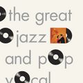 Cover Art for 9780307379078, The Great Jazz and Pop Vocal Albums by Will Friedwald