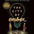 Cover Art for 8601405329523, The City of Ember: (The Graphic Novel): 1 by Jeanne DuPrau