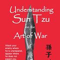 Cover Art for 9780972291408, Understanding Sun Tzu on the Art of War by Lionel Giles; Robert L. Cantrell; Sunzi