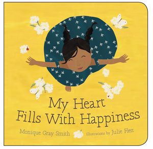 Cover Art for 9781459809574, My Heart Fills with Happiness by Monique Gray Smith