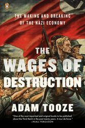 Cover Art for 9780143113201, The Wages of Destruction by Adam Tooze