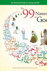 Cover Art for 9780957138827, The 99 Names of God: An Illustrated Guide for Young and Old by Daniel Thomas Dyer