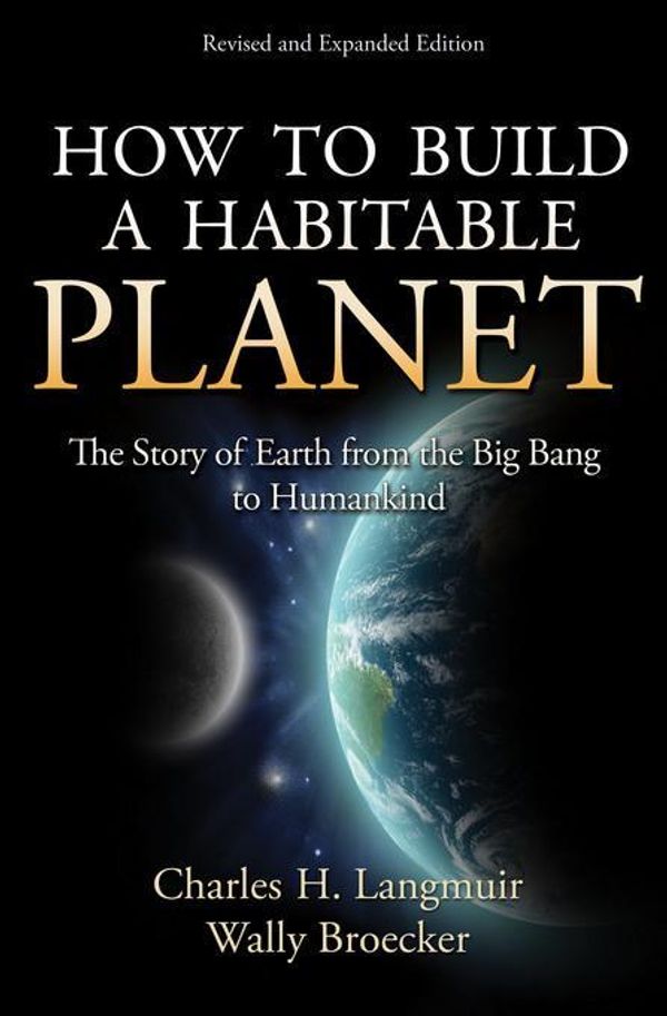 Cover Art for 2370004559803, How to Build a Habitable Planet by Charles H. Langmuir