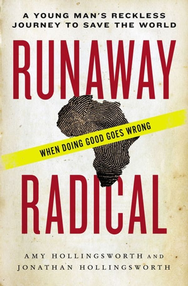 Cover Art for 9780718031268, Runaway Radical by Amy Hollingsworth, Jonathan Edward Hollingsworth
